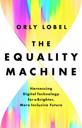 The Equality Machine: Harnessing Digital Technology for a Brighter, More Inclusive Future (PDF/EPUB Version)