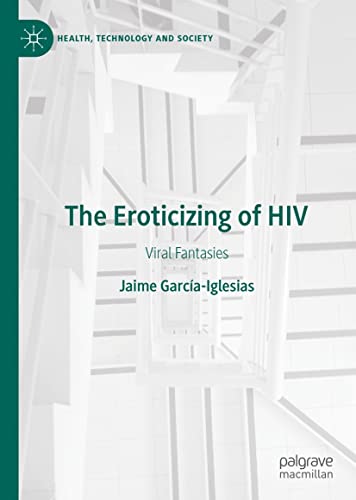 The Eroticizing of HIV: Viral Fantasies (PDF/EPUB Version)