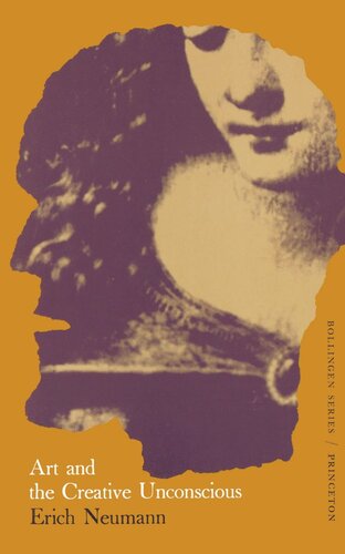 The Essays of Erich Neumann, Volume 1: Art and the Creative Unconscious (PDF/EPUB Version)