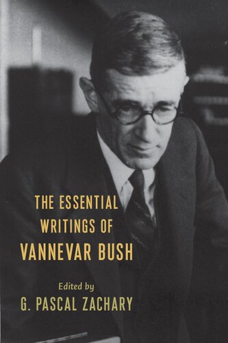 The Essential Writings Of Vannevar Bush (PDF/EPUB Version)