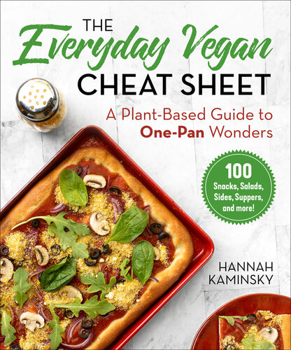The Everyday Vegan Cheat Sheet: A Plant-Based Guide to One-Pan Wonders (PDF/EPUB Version)