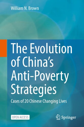 The Evolution of China’s Anti-Poverty Strategies: Cases of 20 Chinese Changing Lives (PDF/EPUB Version)