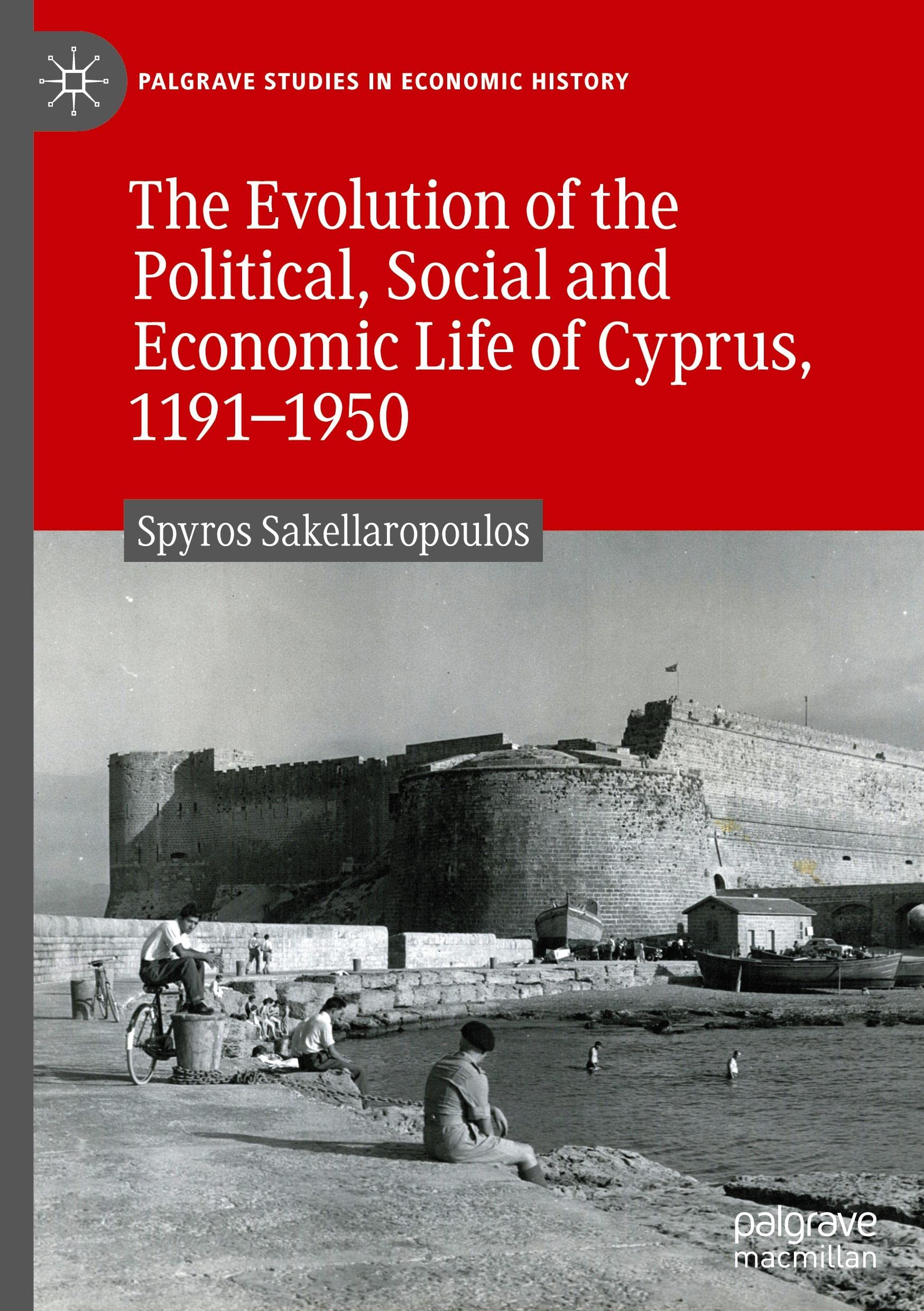 The Evolution of the Political, Social and Economic Life of Cyprus, 1191-1950 (PDF/EPUB Version)