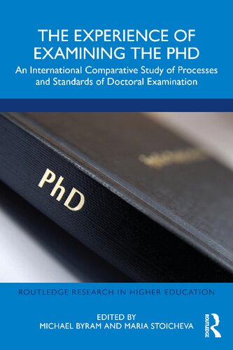 The Experience of Examining the PhD: An International Comparative Study of Processes and Standards of Doctoral Examination (PDF/EPUB Version)