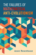 The Failures of Mathematical Anti-Evolutionism (PDF/EPUB Version)