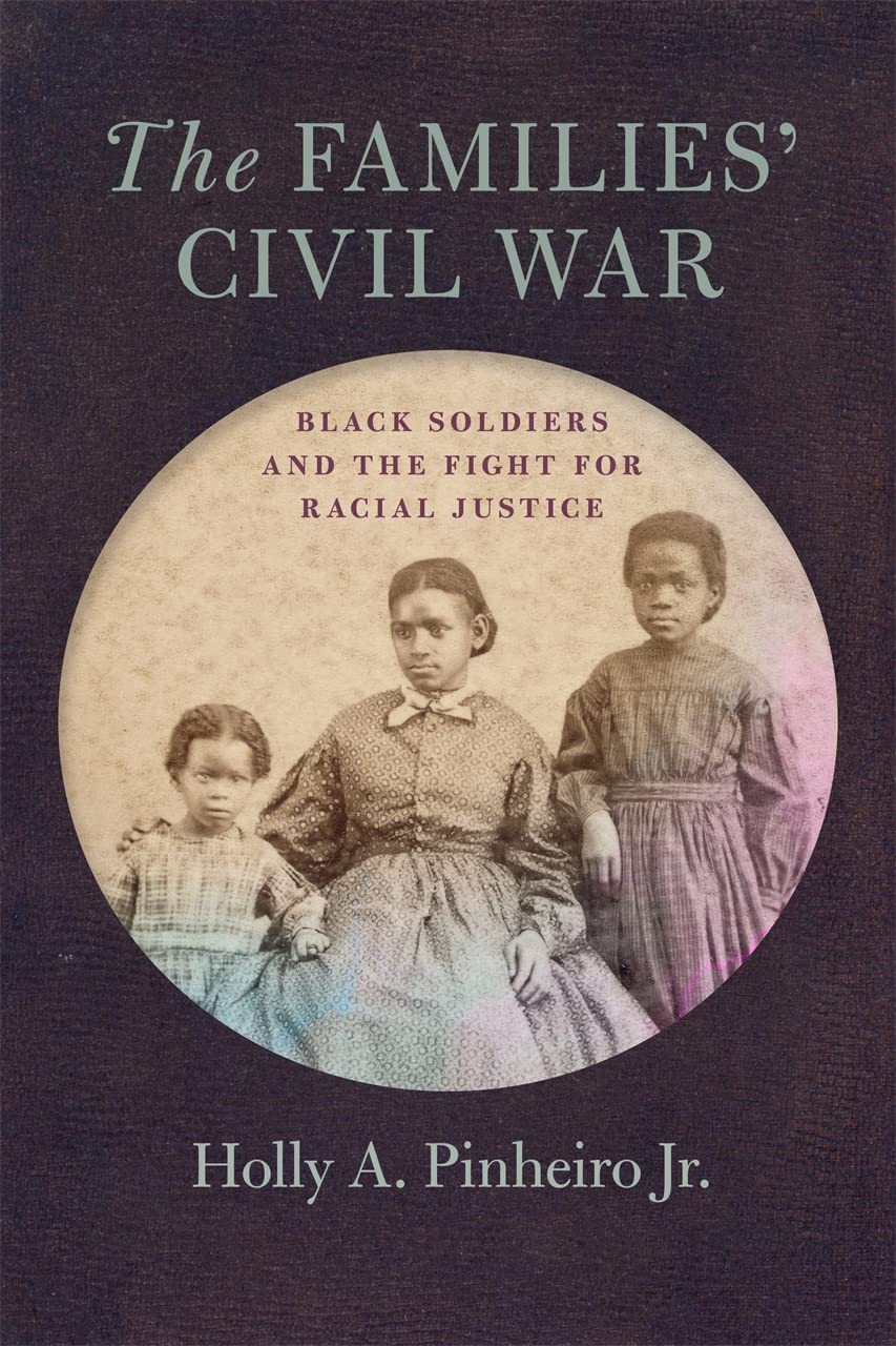The Families’ Civil War: Black Soldiers and the Fight for Racial Justice (PDF/EPUB Version)