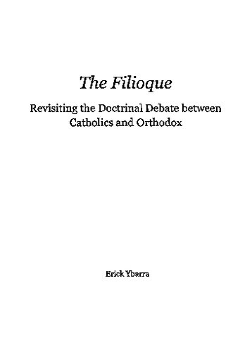The Filioque: Revisiting the Doctrinal Debate Between Catholics and Orthodox (PDF/EPUB Version)