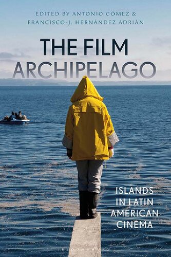 The Film Archipelago: Islands in Latin American Cinema (PDF/EPUB Version)