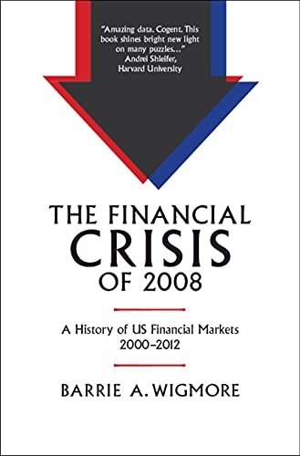 The Financial Crisis of 2008: A History of US Financial Markets 2000–2012 (Studies in Macroeconomic History) (PDF/EPUB Version)