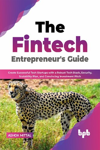 The Fintech Entrepreneur's Guide: Create Successful Tech Startups with a Robust Tech Stack, Security (PDF/EPUB Version)