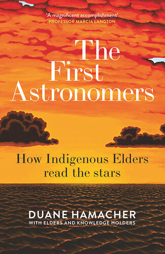 The First Astronomers: How Indigenous Elders read the stars (PDF/EPUB Version)