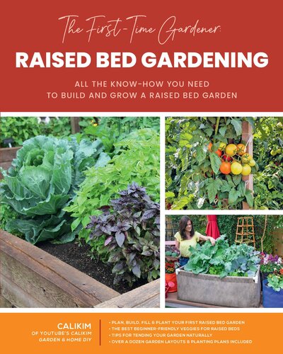 The First-Time Gardener: Raised Bed Gardening: All the know-how you need to build and grow a raised bed garden (PDF/EPUB Version)