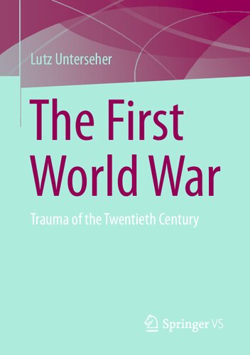 The First World War: Trauma of the Twentieth Century (PDF/EPUB Version)