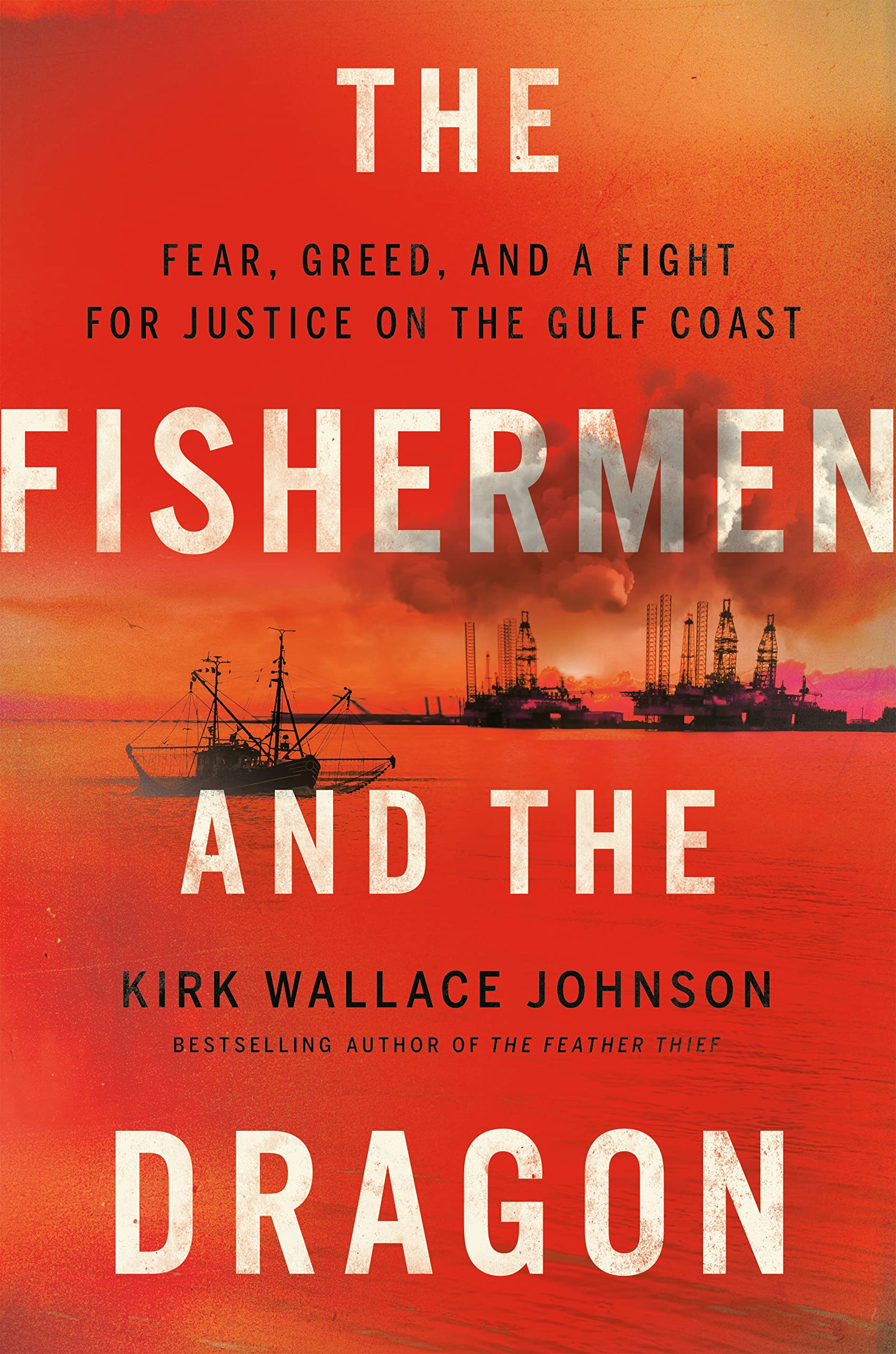 The Fishermen and the Dragon: Fear, Greed, and a Fight for Justice on the Gulf Coast (PDF/EPUB Version)