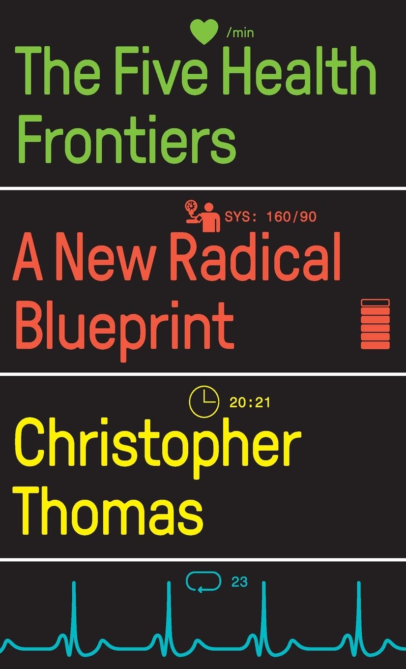 The Five Health Frontiers: A New Radical Blueprint (PDF/EPUB Version)