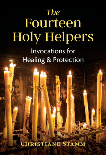 The Fourteen Holy Helpers: Invocations for Healing and Protection (PDF/EPUB Version)