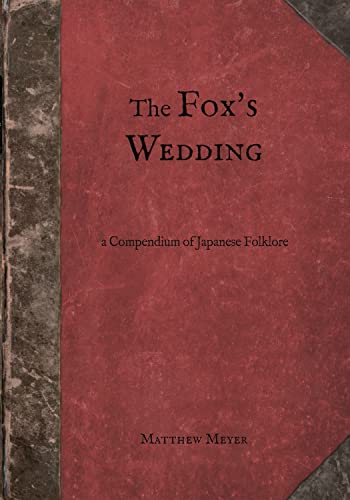 The Fox's Wedding: A Compendium of Japanese Folklore (PDF/EPUB Version)