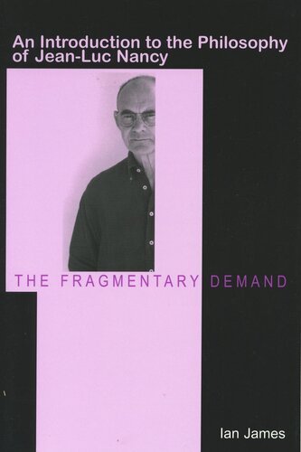 The Fragmentary Demand: An Introduction to the Philosophy of Jean-Luc Nancy (PDF/EPUB Version)
