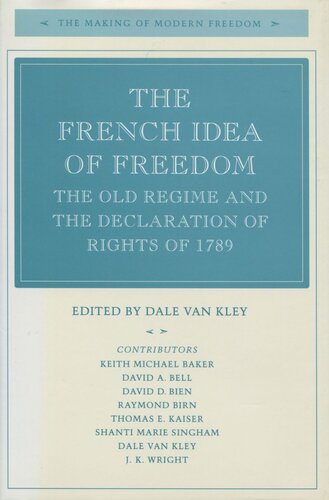 The French Idea of Freedom: The Old Regime and the Declaration of Rights of 1789 (PDF/EPUB Version)