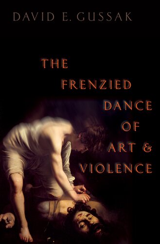 The Frenzied Dance of Art and Violence (PDF/EPUB Version)