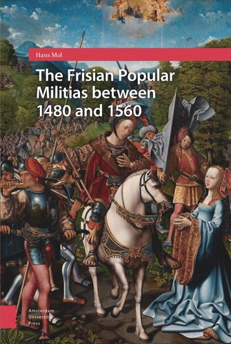 The Frisian Popular Militias between 1480 and 1560 (PDF/EPUB Version)