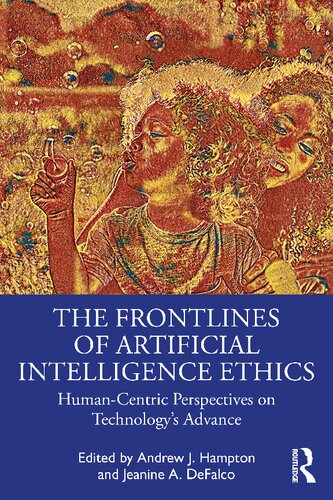 The Frontlines of Artificial Intelligence Ethics: Human-Centric Perspectives on Technology's Advance (PDF/EPUB Version)