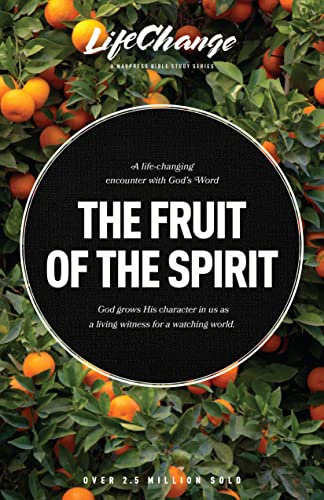 The Fruit of the Spirit: A Bible Study on Reflecting the Character of God (LifeChange) (PDF/EPUB Version)