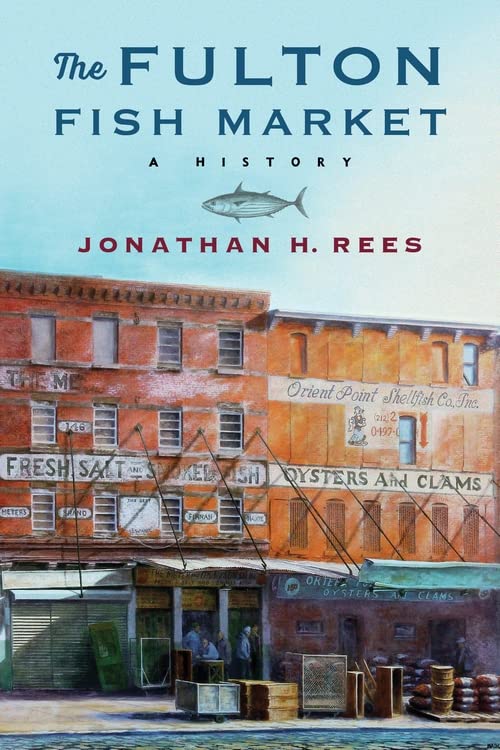 The Fulton Fish Market: A History (PDF/EPUB Version)