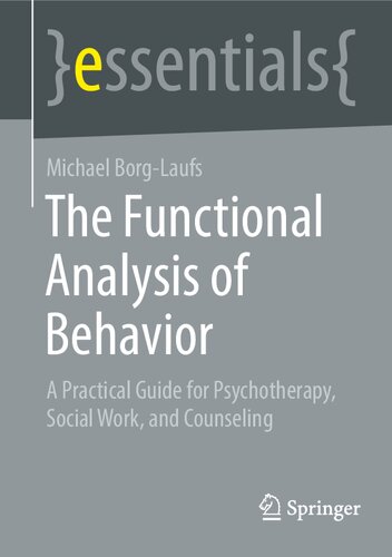 The Functional Analysis of Behavior: A Practical Guide for Psychotherapy, Social Work, and Counseling (PDF/EPUB Version)