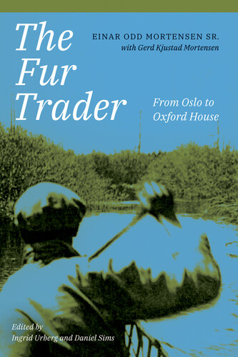 The Fur Trader: From Oslo to Oxford House (PDF/EPUB Version)