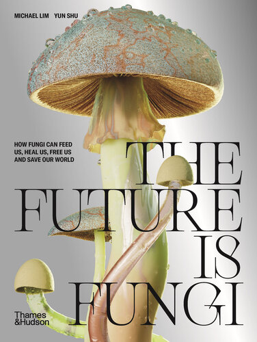 The Future Is Fungi (PDF/EPUB Version)