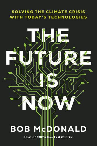 The Future Is Now: Solving the Climate Crisis with Today's Technologies (PDF/EPUB Version)