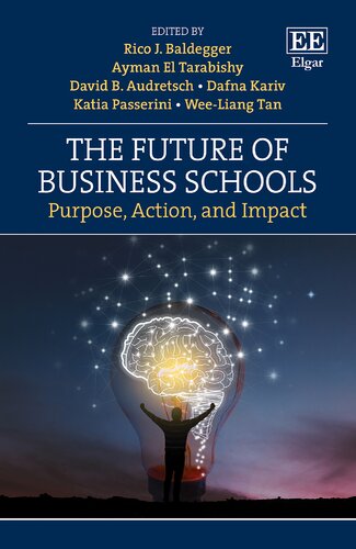 The Future of Business Schools: Purpose, Action, and Impact (PDF/EPUB Version)