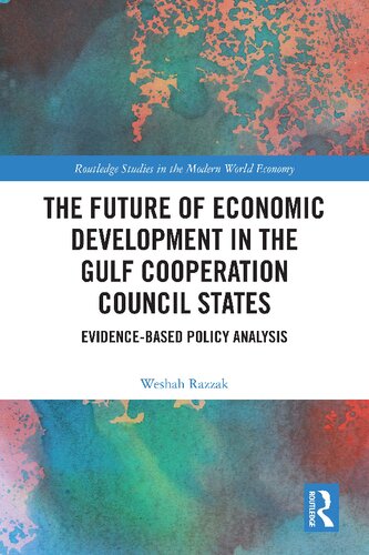 The Future of Economic Development in the Gulf Cooperation Council States: Evidence-Based Policy Analysis (PDF/EPUB Version)