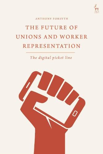 The Future of Unions and Worker Representation: The Digital Picket Line (PDF/EPUB Version)