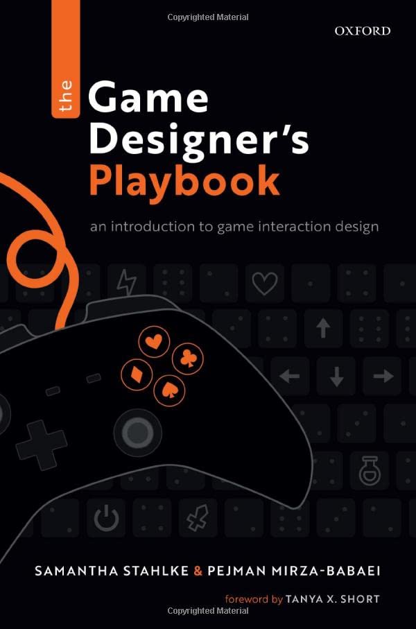 The Game Designer's Playbook: An Introduction to Game Interaction Design (PDF/EPUB Version)