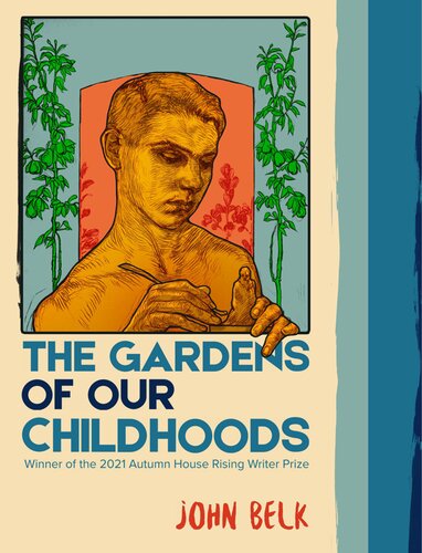 The Gardens of Our Childhoods (Autumn House Rising Writer Prize) (PDF/EPUB Version)