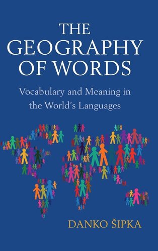 The Geography of Words: Vocabulary and Meaning in the World's Languages (PDF/EPUB Version)
