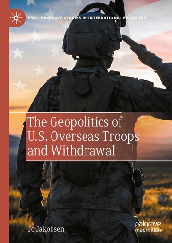 The geopolitics of U.S. overseas troops and withdrawal (PDF/EPUB Version)