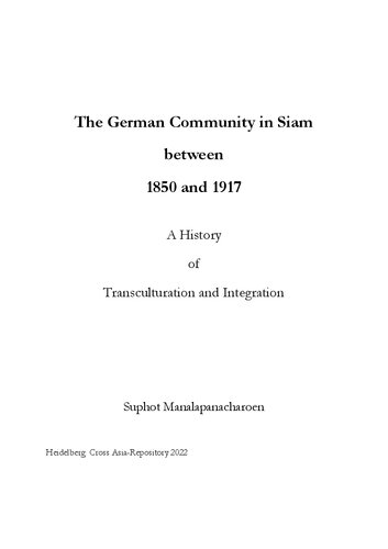 The German Community in Siam between 1850 and 1917 : A History of Transculturation and Integration (PDF/EPUB Version)