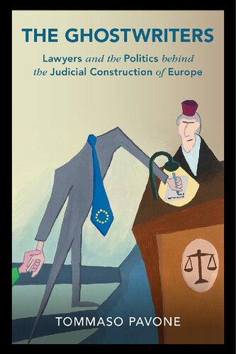 The Ghostwriters: Lawyers and the Politics behind the Judicial Construction of Europe (PDF/EPUB Version)