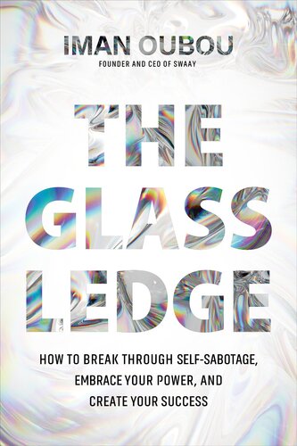 The Glass Ledge: How to Break Through Self-Sabotage, Embrace Your Power, and Create Your Success (PDF/EPUB Version)