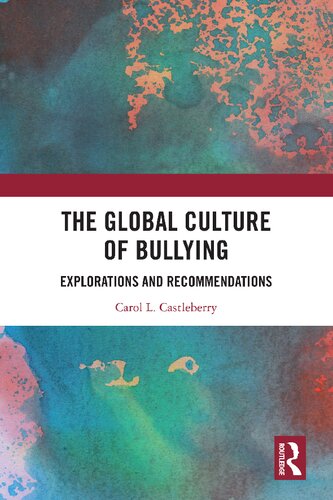 The Global Culture of Bullying: Explorations and Recommendations (PDF/EPUB Version)