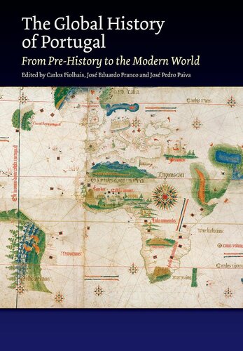 The Global History of Portugal: From Pre-History to the Modern World (PDF/EPUB Version)