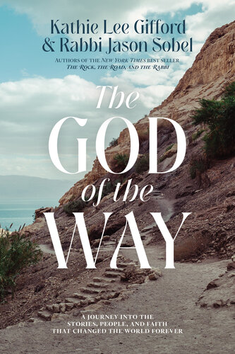 The God of the Way: A Journey into the Stories, People, and Faith That Changed the World Forever (PDF/EPUB Version)