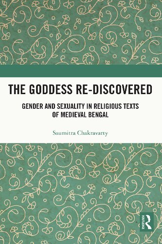The Goddess Re-discovered: Gender and Sexuality in Religious Texts of Medieval Bengal (PDF/EPUB Version)