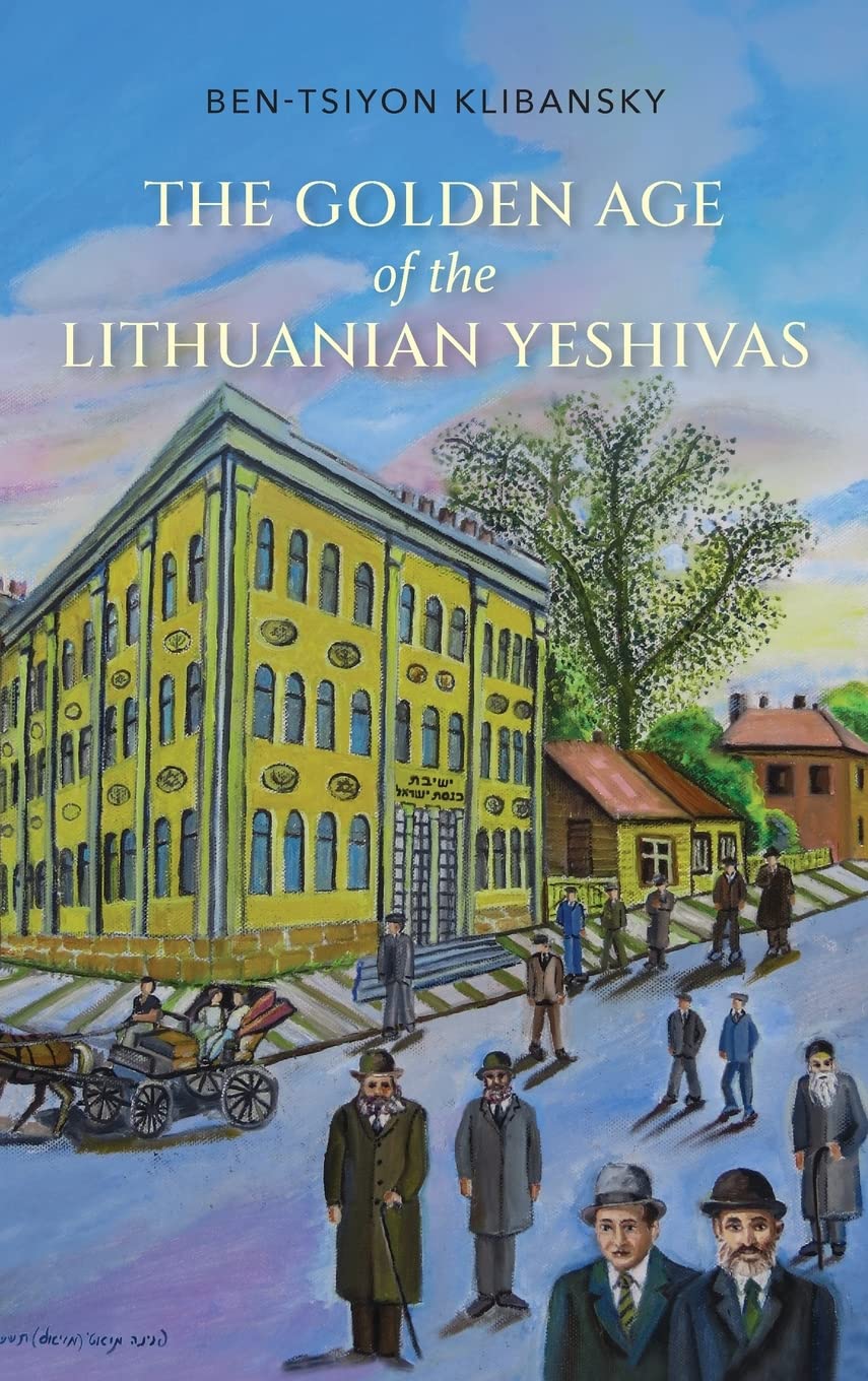 The Golden Age of the Lithuanian Yeshivas (PDF/EPUB Version)