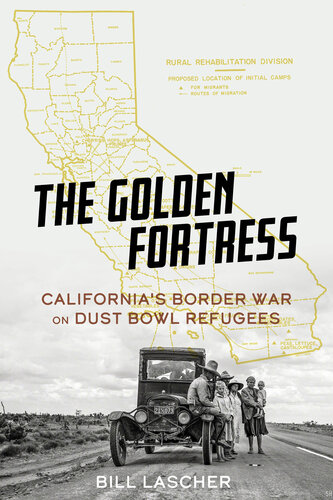 The Golden Fortress: California's Border War on Dust Bowl Refugees (PDF/EPUB Version)