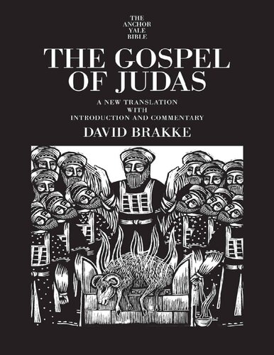 The Gospel of Judas: A New Translation with Introduction and Commentary (The Anchor Yale Bible Commentaries) (PDF/EPUB Version)