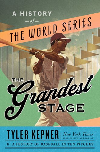 The Grandest Stage: a History of the World Series: A History of the World Series (PDF/EPUB Version)